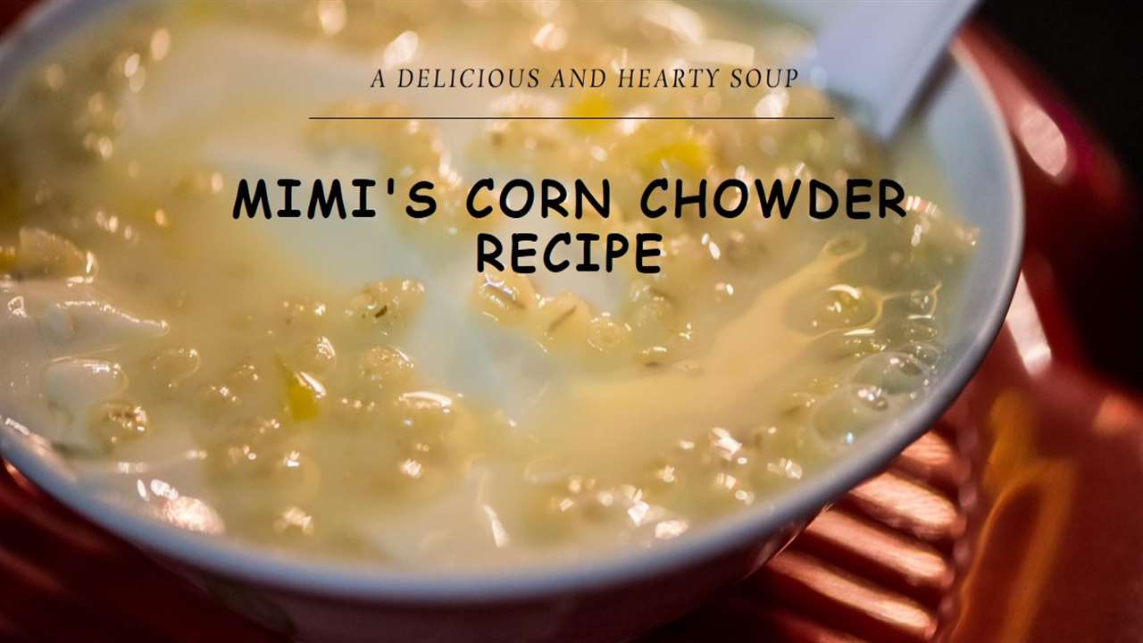 Mimi's Corn Chowder Recipe
